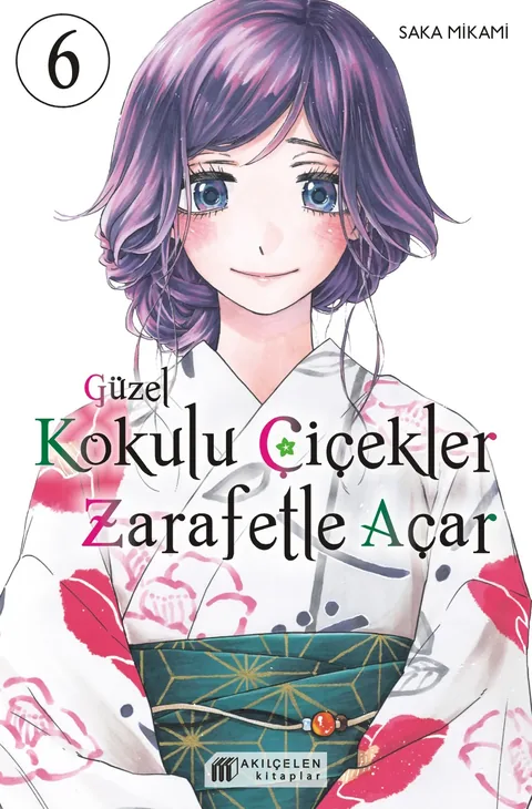 Güzel Kokulu Çiçekler Zarafetle Açar Cilt 6